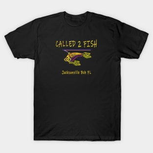 Called 2 Fish Jacksonville Beach Florida T-Shirt